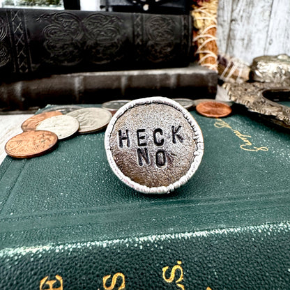 Lucky Penny Club -Blacksmith-forged Heck No Coin Ring Fine Silver Size 9 / One of a Kind